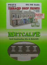 Load image into Gallery viewer, METCALFE PO273 OO/1.76 TERRACED SHOP FRONTS IN STONE FINISH - (PRICE INCLUDES DELIVERY)